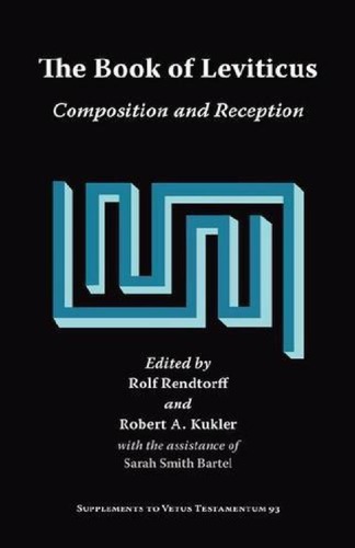 The Book of Leviticus: Composition and Reception (Supplements to Vetus Testamentum)