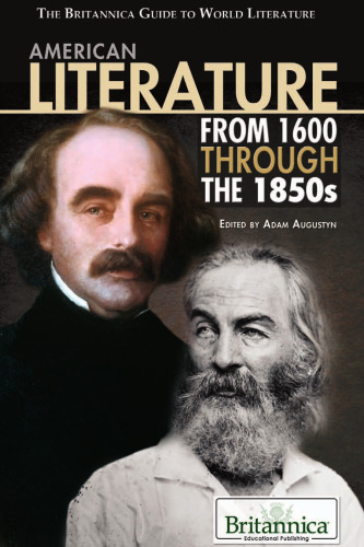 American Literature from 1600 Through the 1850s (The Britannica Guide to World Literature)