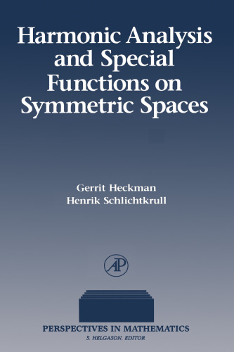 Harmonic Analysis and Special Functions on Symmetric Spaces (Perspectives in Mathematics)