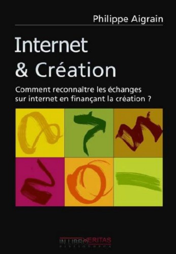 Internet & Création : Comment reconnaître les échanges sur internet en finançant la création ?