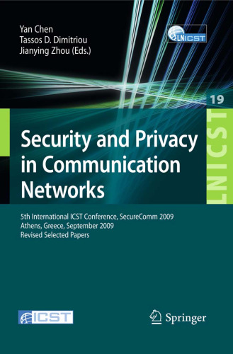 Security and Privacy in Communication Networks: 5th International ICST Conference, SecureComm 2009, Athens, Greece, September 14-18, 2009, Revised Selected ... and Telecommunications Engineering)