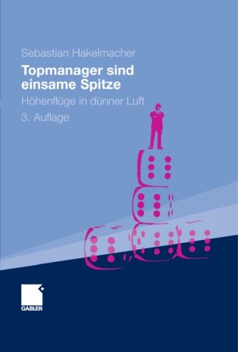 Top-Manager sind einsame Spitze: Hohenfluge in dunner Luft, 3. Auflage