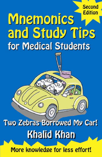 Mnemonics and Study Tips for Medical Students, Two Zebras Borrowed My Car (A Hodder Arnold Publication) - 2nd edition