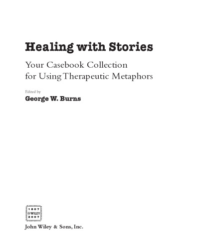 Healing with Stories, Your Casebook Collection for Using Therapeutic Metaphors