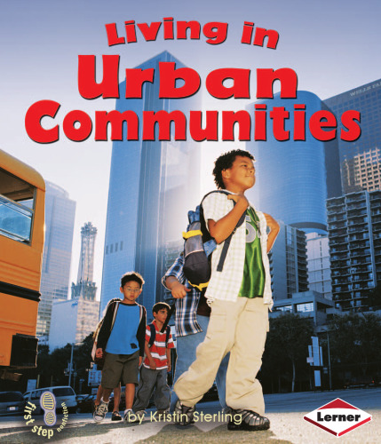 Living in Urban Communities (First Step Nonfiction)