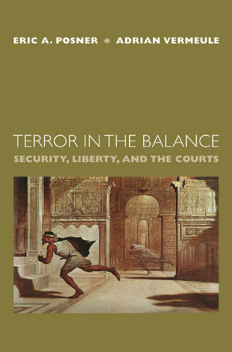 Terror in the Balance: Security, Liberty, and the Courts