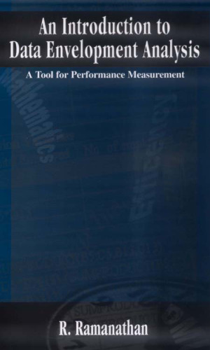 An Introduction to Data Envelopment Analysis - A Tool for Performance Measurement