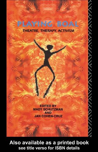 Playing Boal: Theatre, Therapy, Activism