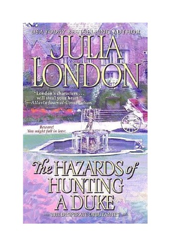 The Hazards of Hunting a Duke (Desperate Debutantes, Book 1)