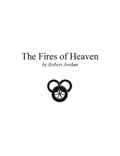 The Fires of Heaven: Book Five of 'The Wheel of Time'