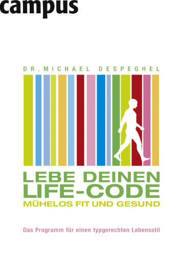 Lebe deinen Life-Code: Muhelos Fit und Gesund