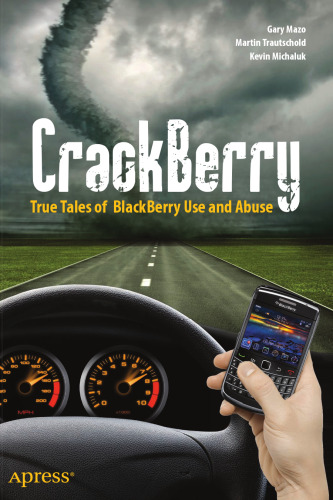 CrackBerry: True Tales of BlackBerry Use and Abuse