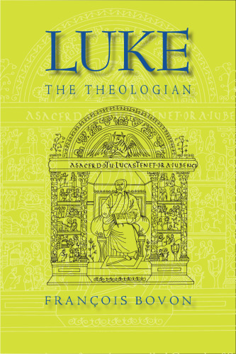 Luke the Theologian: Fifty-Five Years of Research (1950-2005)