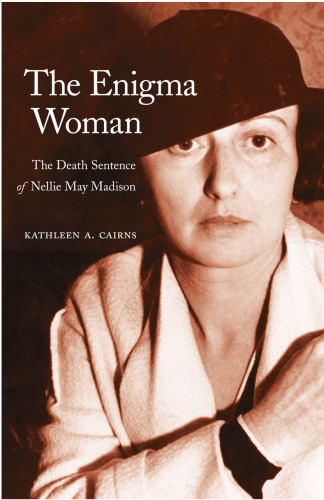 The Enigma Woman: The Death Sentence of Nellie May Madison (Women in the West)