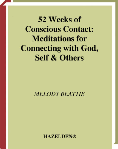 52 Weeks of Conscious Contact: Meditations for Connecting with God, Self, and Others