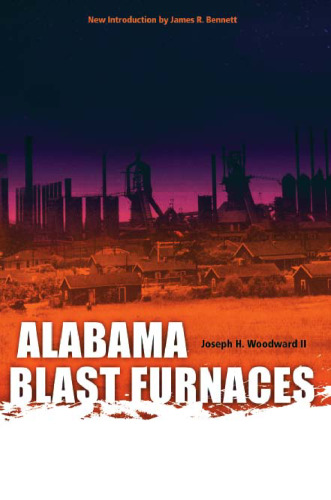 Alabama Blast Furnaces (Library Alabama Classics)