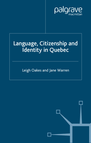 Language, Citizenship and Identity in Quebec (Language and Globalization)