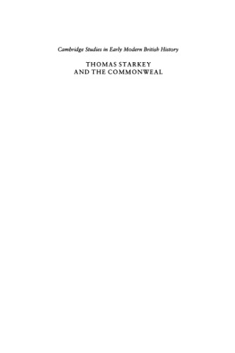 Thomas Starkey and the Commonwealth: Humanist Politics and Religion in the Reign of Henry VIII