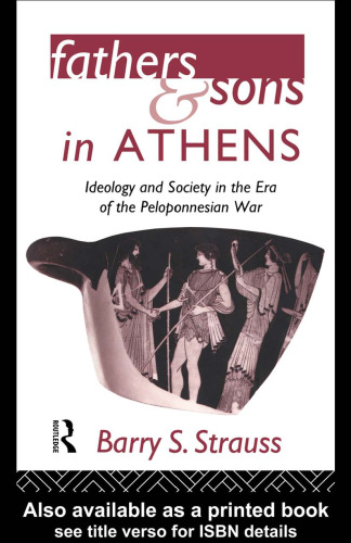 Fathers and Sons in Athens: Ideology and Society in the Era of the Peloponnesian War