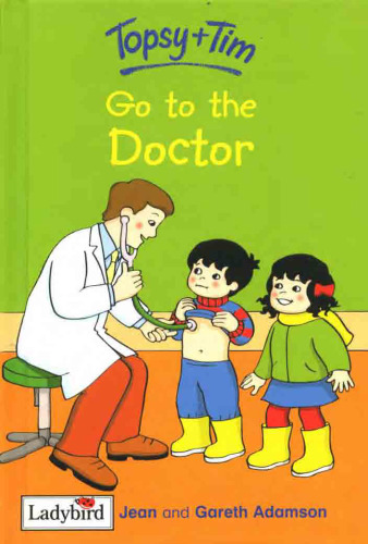 Topsy and Tim Go to the Doctor (Topsy & Tim)