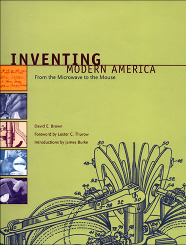 Inventing Modern America: From the Microwave to the Mouse