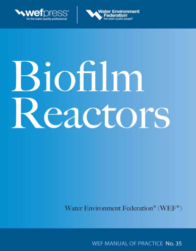 Biofilm Reactors WEF MOP 35 (Water Resources and Environmental Engineering Series)