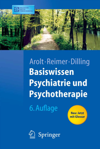 Basiswissen Psychiatrie und Psychotherapie 6. Auflage