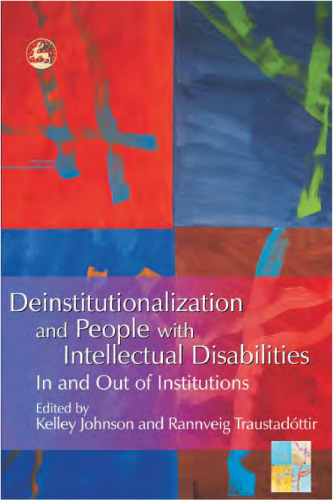 Deinstitutionalization And People With Intellectual Disabilities: In And Out Of Institutions