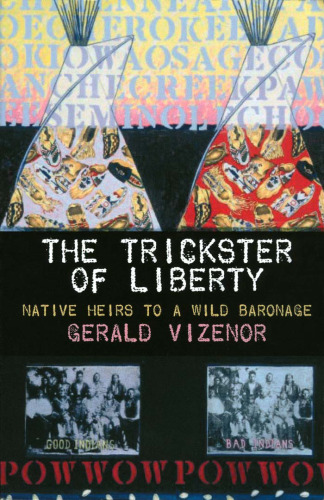 The Trickster of Liberty: Native Heirs to a Wild Baronage