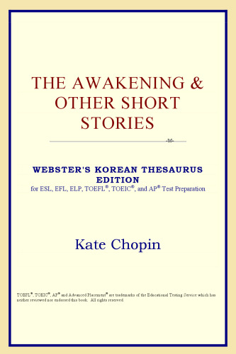 The Awakening & Other Short Stories (Webster's Korean Thesaurus Edition)