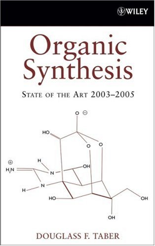 Organic Synthesis: State of the Art 2003 - 2005 (Organic Synthesis: State of the Art)