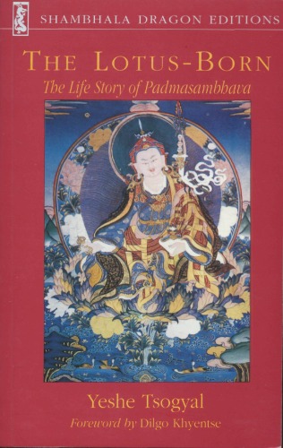 The Lotus-Born: The Life Story of Padmasambhava