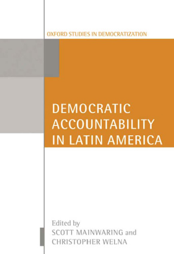 Democratic Accountability in Latin America (Oxford Studies in Democratization)