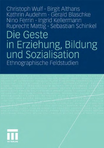 Die Geste in Erziehung, Bildung und Sozialisation: Ethnographische Feldstudien