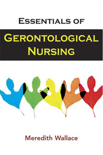 Essentials of Gerontological Nursing