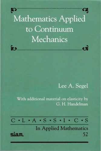 Mathematics Applied to Continuum Mechanics (Classics in Applied Mathematics 52) -poor quality-