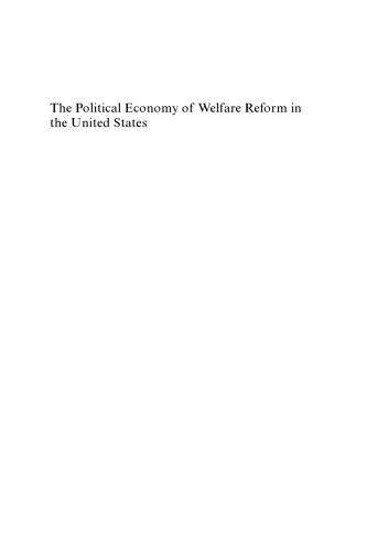 The Political Economy of Welfare Reform in the United States