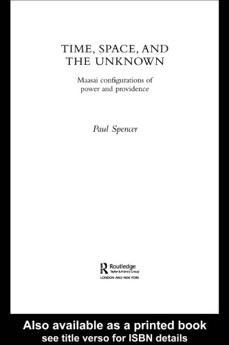 Time, Space and the Unknown: Maasai Configurations of Power and Providence