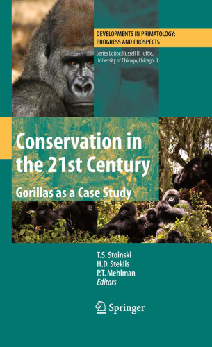 Conservation in the 21st Century: Gorillas as a Case Study (Developments in Primatology: Progress and Prospects)