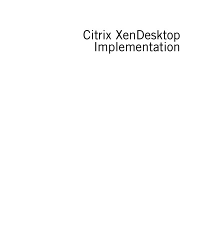 Citrix XenDesktop Implementation: A Practical Guide for IT Professionals