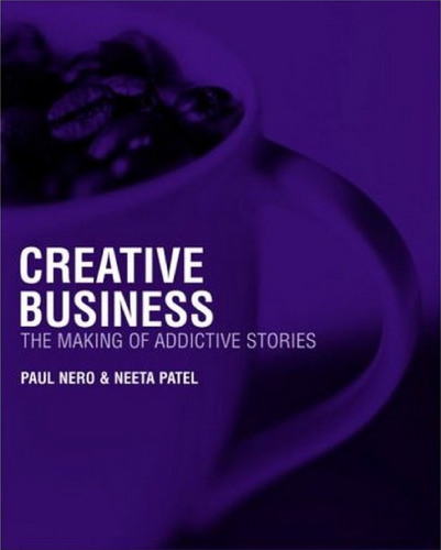 Creative Business: The Making of Addictive Stories