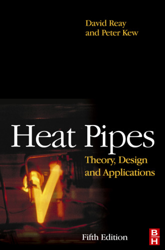 Heat Pipes, Fifth Edition: Theory, Design and Applications