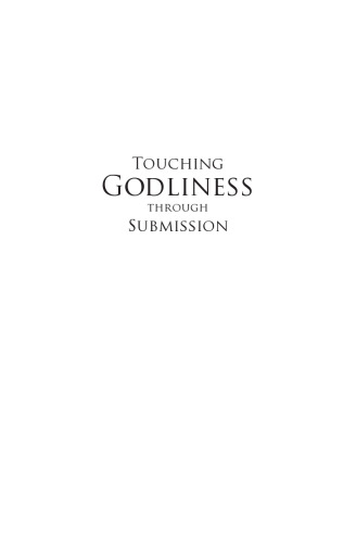 Touching Godliness through Submission