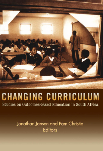 Changing Curriculum: studies on outcomes-based education in South Africa (My New World)