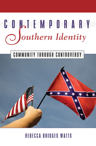 Contemporary Southern Identity: Community through Controversy