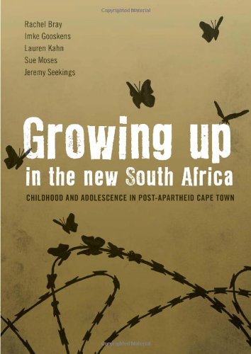 Growing Up in the New South Africa: Childhood and Adolescence in Post-Apartheid Cape Town