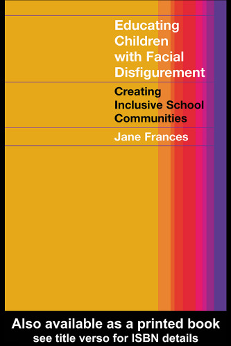 Educating Children with Facial Disfigurement: Creating Inclusive School Communities