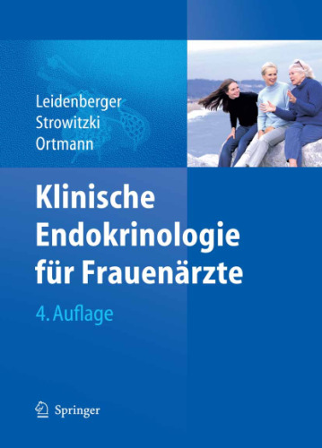 Klinische Endokrinologie fur Frauenarzte 4. Auflage