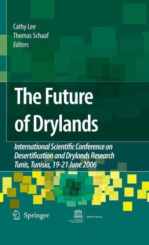 The Future of Drylands: International Scientific Conference on Desertification and Drylands Research, Tunis, Tunisia, 19-21 June 2006