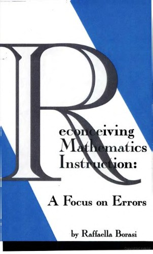 Reconceiving Mathematics Instruction: A Focus on Errors (Issues in Curriculum Theory, Policy, and Research)